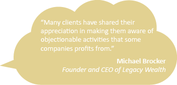 Quote: Many clients have shared their appreciation in making them aware of objectionable activities that some companies profits from.